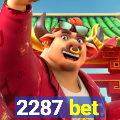 2287 bet